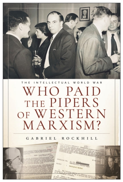 Who Paid The Pipers Of Western Marxism