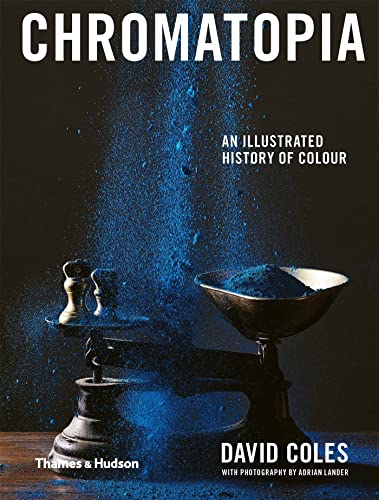 Chromatopia : An Illustrated History of Colour