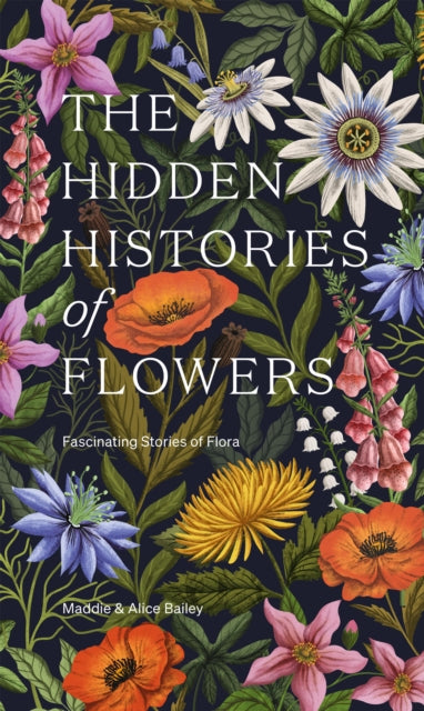 Hidden Histories Of Flowers, The