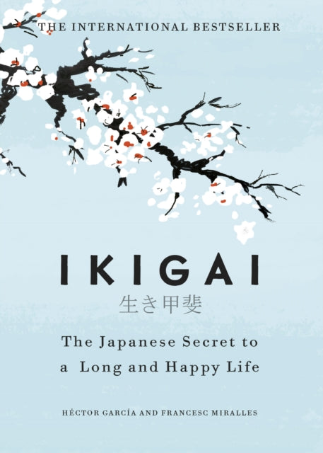 IKIGAI: JAPANESE SECRET TO LONG LIFE