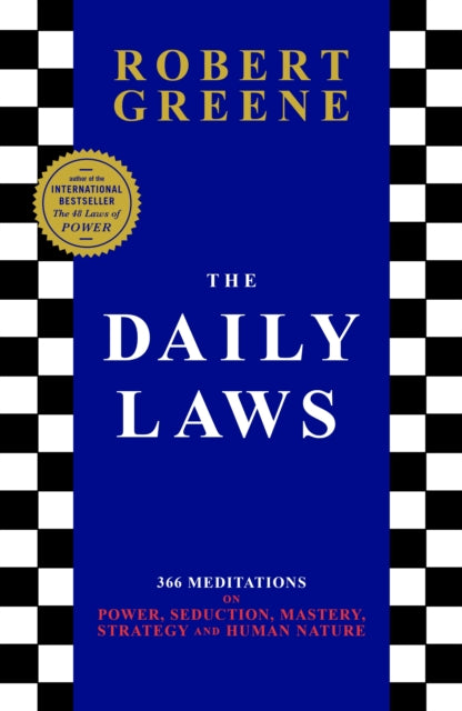 The Daily Laws : 366 Meditations from the author of the bestselling The 48 Laws of Power