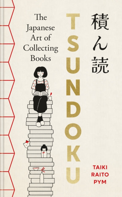 Tsundoku : The Japanese Art of Collecting Books
