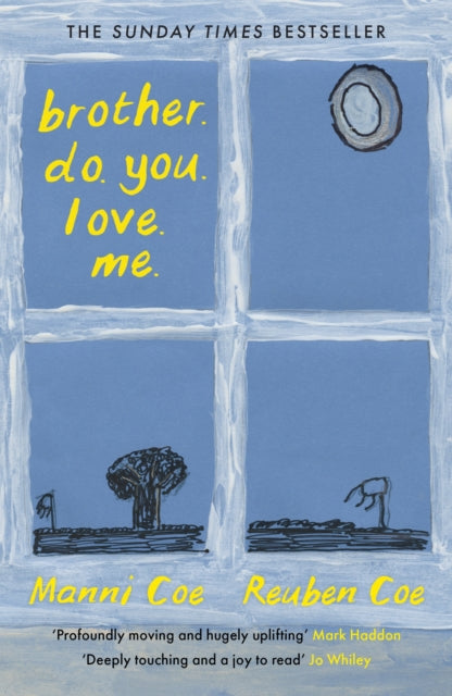 Brother. Do. You. Love. Me