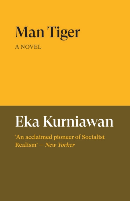 Man Tiger : A Novel