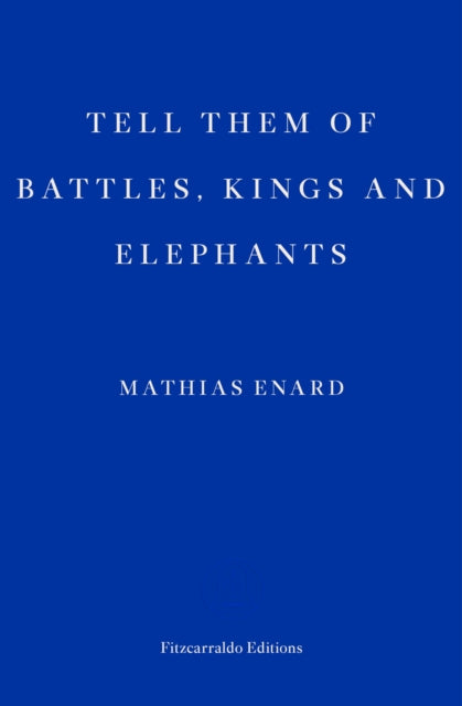 Tell Them of Battles, Kings and Elephants