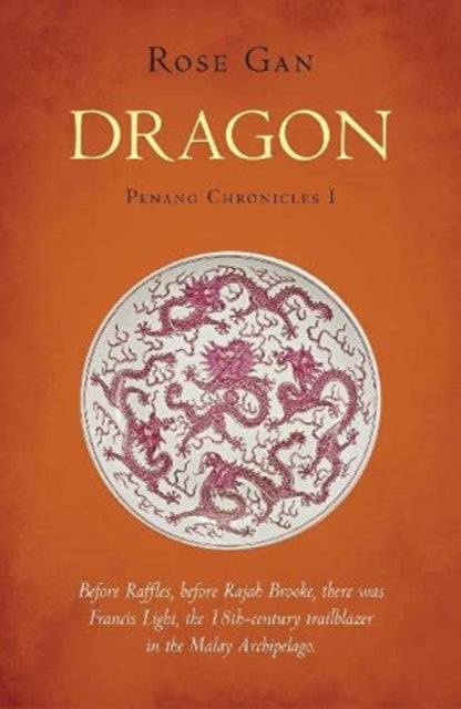 PENANG CHRONICLES 1: DRAGON