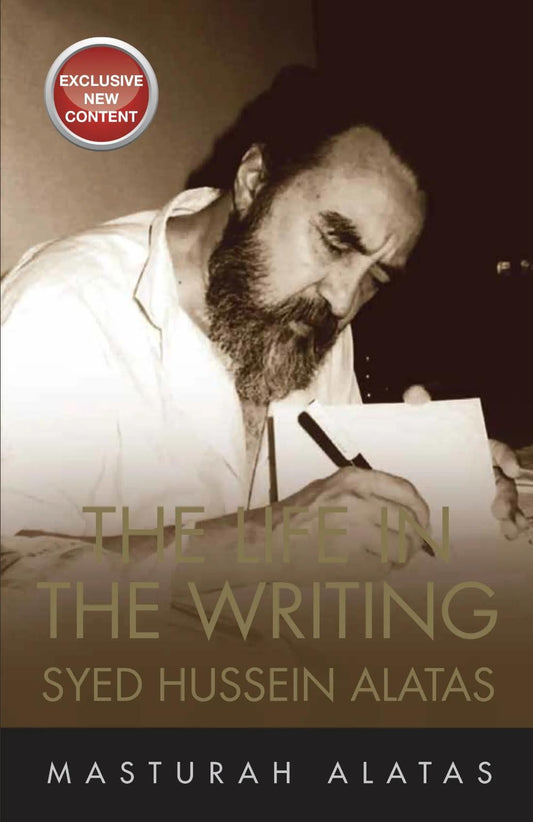 The Life in the Writing Syed Hussein Alatas