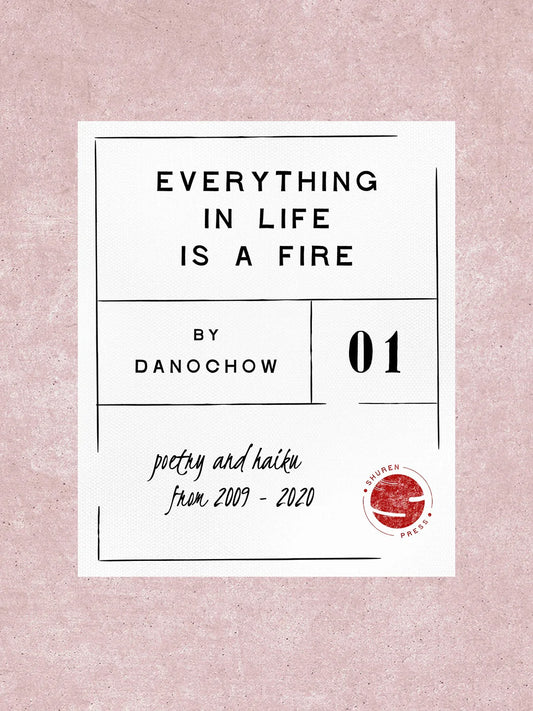 Everything In Life Is A Fire