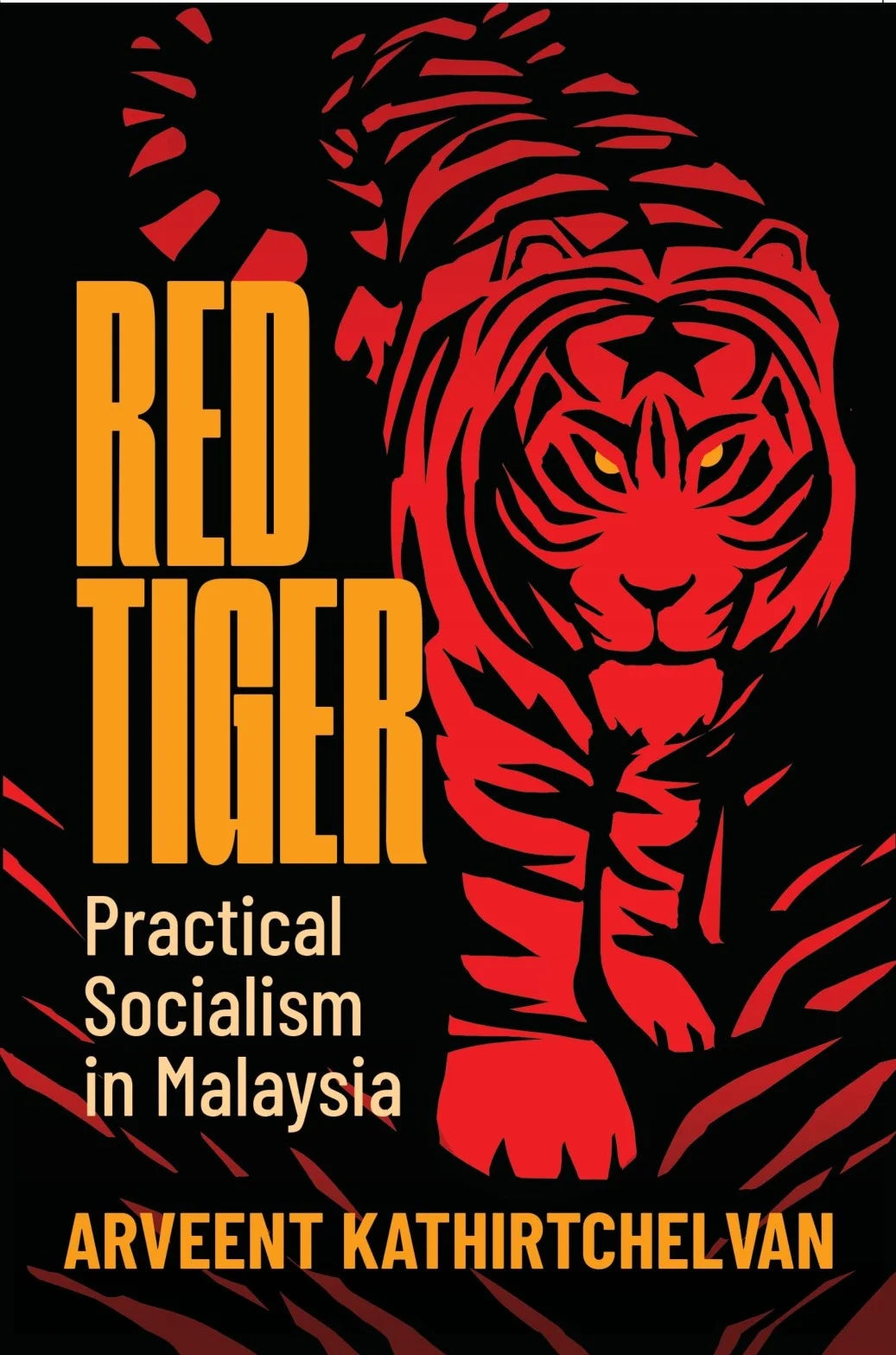 Red Tiger: Practical Socialism in Malaysia