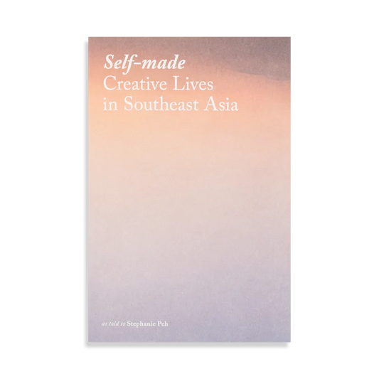 Self-made: Creative Lives in Southeast Asia