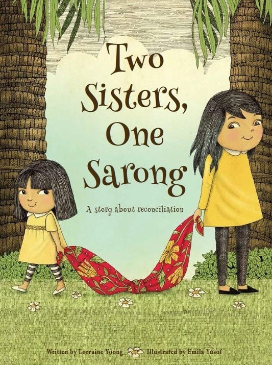Two Sisters, One Sarong: A Story About Reconciliation