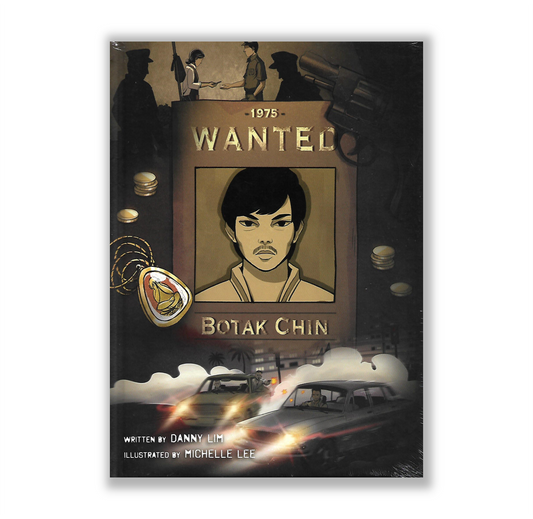 Wanted: Botak Chin by Danny Lim & Michelle Lee