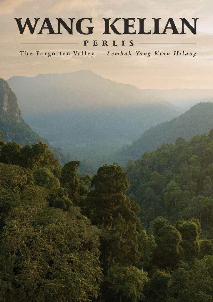 Wang Kelian: The Forgotten Valley / Lembah Yang Kian Hilang