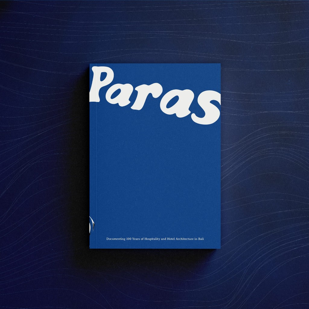 Paras: Documenting 100 Years of Hospitality and Hotel Architecture in Bali