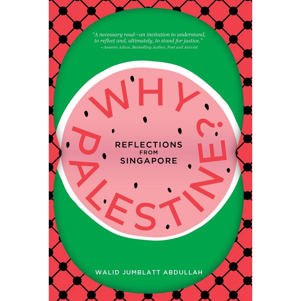 Why Palestine?: Reflections From Singapore